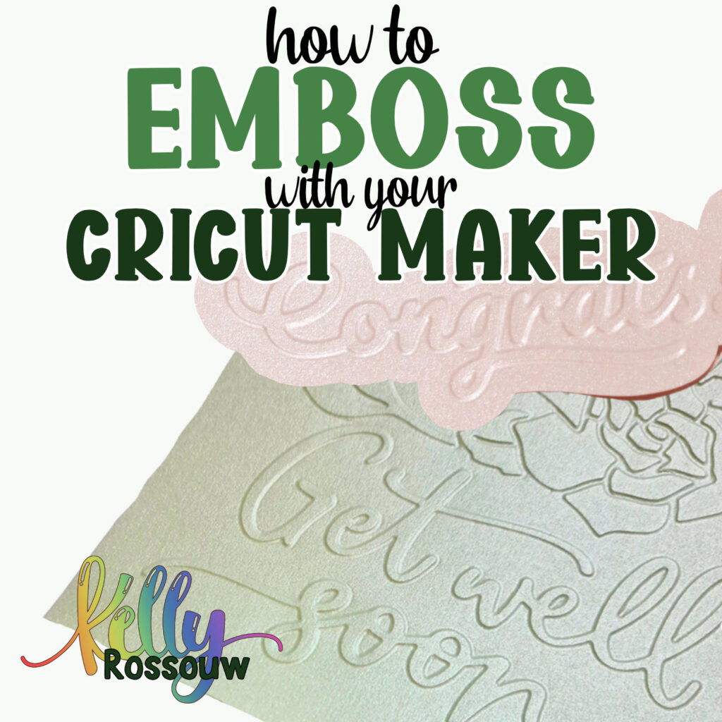 how to emboss with your cricut maker featured